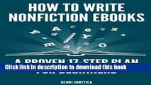 Ebook How to Write Nonfiction eBooks: A Proven 17-Step Plan for Beginners Full Online