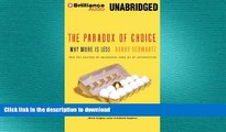 FAVORIT BOOK The Paradox of Choice: Why More Is Less READ EBOOK