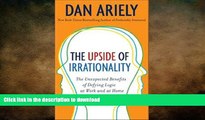 FAVORIT BOOK The Upside of Irrationality (Enhanced Edition): The Unexpected Benefits of Defying