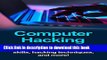 Books Computer Hacking: A beginners guide to computer hacking, how to hack, internet skills,