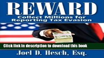 Books Reward: Collecting Millions for Reporting Tax Evasion, Your Complete Guide to the IRS
