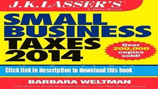Ebook J.K. Lasser s Small Business Taxes 2014: Your Complete Guide to a Better Bottom Line Free