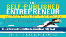Books The Self-Published Entrepreneur (21 Day Book): 7 Easy Steps to Write, Self-Publish   Sell