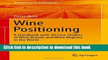 Ebook Wine Positioning: A Handbook with 30 Case Studies of Wine Brands and Wine Regions in the