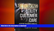 FAVORIT BOOK Rethinking Utility Customer Care: Satisfying Your Always-Connected, Always-On