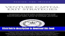 [Download] Venture Capital Exit Strategies: Leading VCs on Exit Strategiesfor Entrepreneurs
