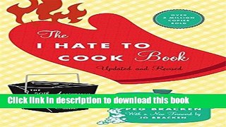 Ebook The I Hate to Cook Book: 50th Anniversary Edition Free Online