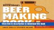Books Brooklyn Brew Shop s Beer Making Book: 52 Seasonal Recipes for Small Batches Free Online