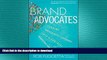 FAVORIT BOOK Brand Advocates: Turning Enthusiastic Customers into a Powerful Marketing Force READ