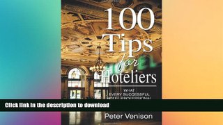 FAVORIT BOOK 100 Tips for Hoteliers: What Every Successful Hotel Professional Needs to Know and Do