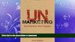 READ PDF UnMarketing: Stop Marketing. Start Engaging. FREE BOOK ONLINE
