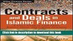 Books Contracts and Deals in Islamic Finance: A UserÃ‚s Guide to Cash Flows, Balance Sheets, and