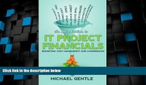 Must Have PDF  An Introduction to IT PROJECT FINANCIALS - budgeting, cost management and