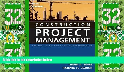 Big Deals  Construction Project Management: A Practical Guide to Field Construction Management