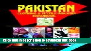 [PDF] Pakistan Clothing   Textile Industry Handbook (World Business, Investment and Government