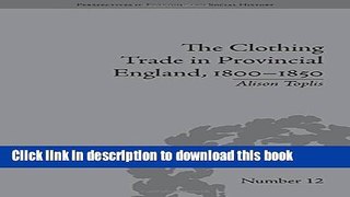 [PDF] The Clothing Trade in Provincial England, 1800-1850 (Perspectives in Economic and Social