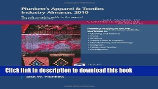 [Download] Plunkett s Apparel   Textiles Industry Almanac 2010: Apparel   Textiles Industry Market