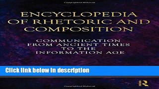 Books Encyclopedia of Rhetoric and Composition: Communication from Ancient Times to the