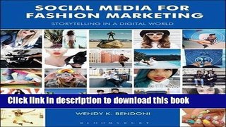 [Download] Social Media for Fashion Marketing: Storytelling in a Digital World (Required Reading