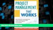 Big Deals  Project Management That Works: Real-World Advice on Communicating, Problem-Solving, and