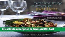 Ebook Seriously Simple Parties: Recipes, Menus   Advice for Effortless Entertaining Full Online