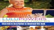 Ebook Lulu Powers Food to Flowers: Simple, Stylish Food for Easy Entertaining Full Online