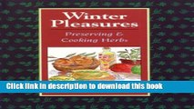 Books Winter Pleasures: Preserving and Cooking Herbs Free Online