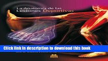 Ebook La anatomÃ­a de las lesiones deportivas (Color) (Medicina nÂº 44) (Spanish Edition) Free