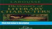 Ebook Larousse Dictionary of Literary Characters Free Online