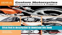 PDF  Custom Motorcycles: Choppers Bobbers Baggers (Idea Book)  Free Books