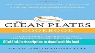 Books The Clean Plates Cookbook: Sustainable, Delicious, and Healthier Eating for Every Body Full