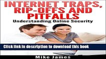 Books Internet Traps, Rip-Offs And Pitfalls: Understanding Online Security (Online Communications