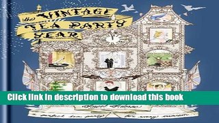 Ebook The Vintage Tea Party Year Full Online