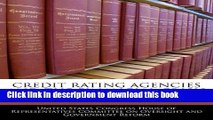 [Download] CREDIT RATING AGENCIES AND THE FINANCIAL CRISIS [Paperback] [2010] (Author) United