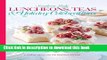 Ebook Luncheons, Teas   Holiday Celebrations: A year of Menus for the Gracious Hostess Free Download