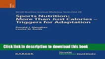 Ebook Sports Nutrition: More Than Just Calories - Triggers for Adaptation: 69th NestlÃ© Nutrition