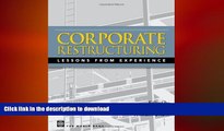 PDF ONLINE Corporate Restructuring: Lessons from Experience FREE BOOK ONLINE