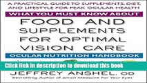 Ebook What You Must Know About Food and Supplements for Optimal Vision Care: Ocular Nutrition