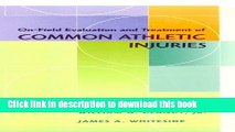 Ebook On Field Evaluation And Treatment Of Common Athletic Injuries, 1e Free Download