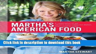 Ebook Martha s American Food: A Celebration of Our Nation s Most Treasured Dishes, from Coast to