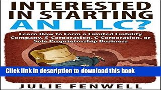 Books Interested in Starting an LLC? Learn How to Form a Limited Liability Company, S-Corporation,
