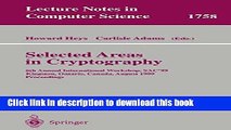 Books Selected Areas in Cryptography: 6th Annual International Workshop, SAC 99 Kingston, Ontario,
