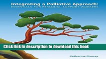 Books Integrating a Palliative Approach: Essentials for Personal Support Workers Free Download