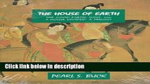 Books The Good Earth / Sons / A House Divided (House of Earth) Free Online