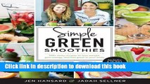 Ebook Simple Green Smoothies: 100  Tasty Recipes to Lose Weight, Gain Energy, and Feel Great in