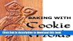 Ebook Baking with Cookie Molds: Secrets and Recipes for Making Amazing Handcrafted Cookies for