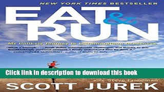 Ebook Eat and Run: My Unlikely Journey to Ultramarathon Greatness Free Online