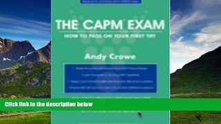 READ FREE FULL  The CAPM Exam: How to Pass on Your First Try (Test Prep series)  READ Ebook Full