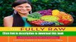 Ebook The Fully Raw Diet: 21 Days to Better Health, with Meal and Exercise Plans, Tips, and 75