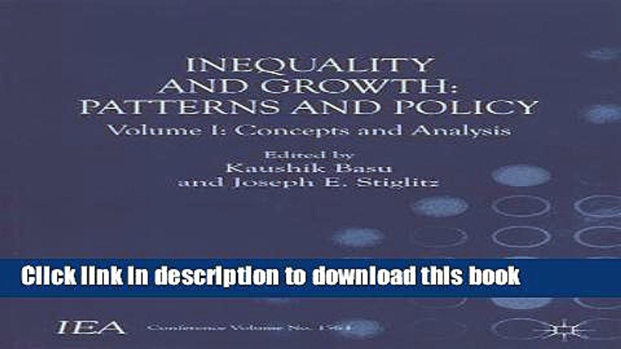 [Download] Inequality and Growth: Patterns and Policy: Volume I: Concepts and Analysis